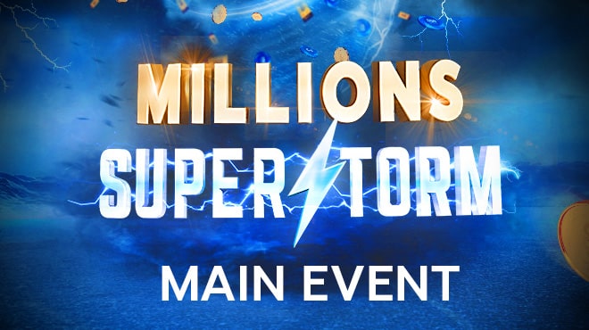 Millions Superstorm Main Event